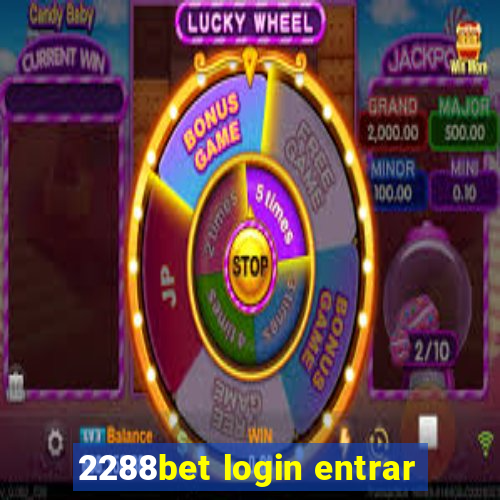 2288bet login entrar